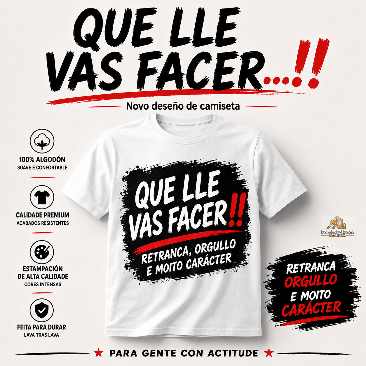 QUE LLE VAS FACER – Retranca Galega Persona con camiseta blanca QUE LLE VAS FACER en una imagen de campaña